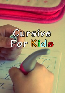 Cursive For Kids: Make your kids write pretty