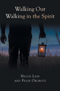 Walking Out Walking in the Spirit