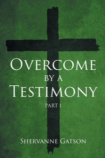 Overcome by a Testimony