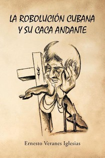 La robolución cubana y su caca andante