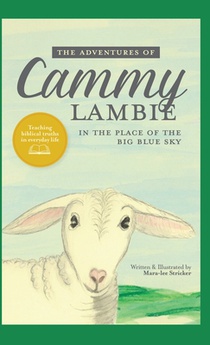 The Adventures of Cammy Lambie in The Place of the Big Blue Sky: teaching biblical truths in everyday life