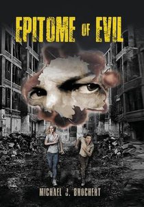 Brochert, M: Epitome of Evil