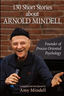 130 Short Stories about Arnold Mindell