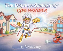 The Diabetic Superhero: Type Wonder
