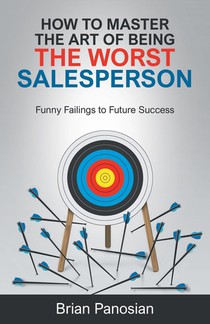 How to Master the Art of Being the Worst Sales Person
