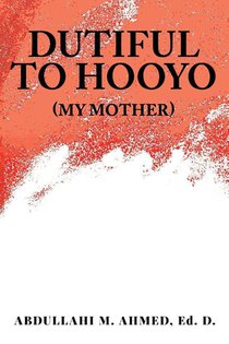 Dutiful To Hooyo (My Mother)