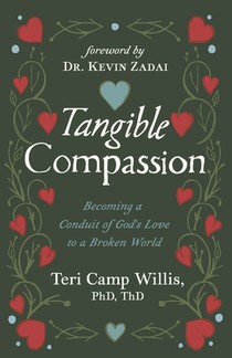 Tangible Compassion: Becoming a Conduit of God's Love to a Broken World