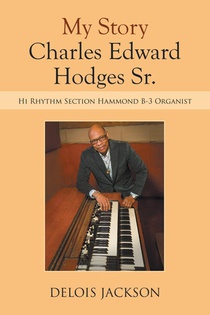 My Story Charles Edward Hodges Sr.