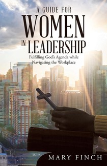 A Guide for Women in Leadership