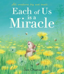 Each of Us Is a Miracle: All Creatures Big and Small voorzijde