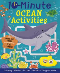 10-Minute Ocean Activities: With Press-Out Pieces and More Than 100 Stickers!