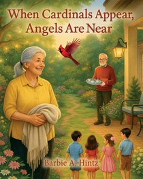 When Cardinals Appear, Angels Are Near