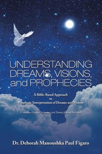 Understanding Dreams, Visions, and Prophecies