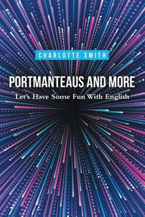 Portmanteaus and More