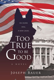 Bauer, J: Too True to Be Good