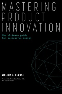 Mastering Product Innovation