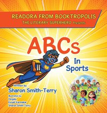 READORA FROM BOOKTROPOLIS The Literary Superhero: Presents ABCs In Sports