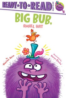 Big Bub, Small Hat: Ready-To-Read Ready-To-Go!