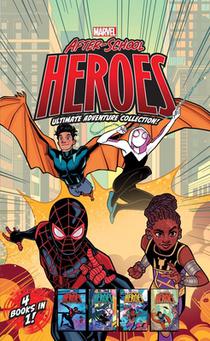 Marvel After-School Heroes Ultimate Adventure Collection!: Miles Morales Untangles a Web; Ghost-Spider's Unbreakable Mission; Shuri Takes Control; Rep