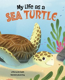 MY LIFE AS A SEA TURTLE