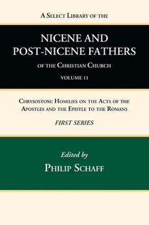 A Select Library of the Nicene and Post-Nicene Fathers of the Christian Church, First Series, Volume 11