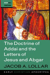 The Doctrine of Addai and the Letters of Jesus and Abgar