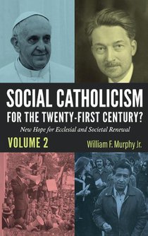 Social Catholicism for the Twenty-first Century?-Volume 2