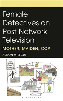 Female Detectives on Post-Network Television