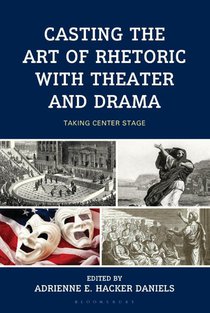 Casting the Art of Rhetoric with Theater and Drama