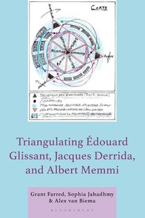 Triangulating Edouard Glissant, Jacques Derrida, and Albert Memmi