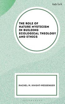 The Role of Nature Mysticism in Building Ecological Theology and Ethics