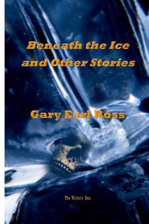 Benath the Ice and Other Stories