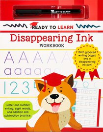 Ready to Learn Disappearing Ink Workbook: With Grooved Writing Pages and a Disappearing Ink Pen! Letter and Number Writing, Sight Words, and Addition