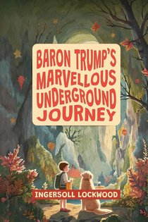 Baron Trump's Marvellous Underground Journey