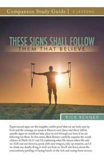These Signs Shall Follow Them That Believe Study Guide
