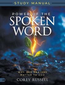 Power of the Spoken Word Study Manual