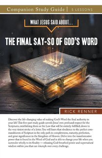 What Jesus Said About...The Final Say-So of God's Word Study Guide