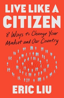 Live Like a Citizen: 8 Ways to Change Your Mindset and Our Country