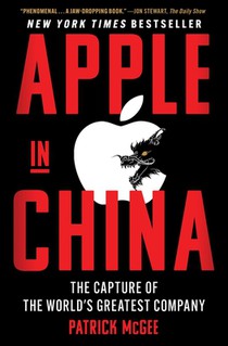 Apple in China: The Capture of the World's Greatest Company