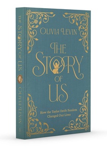 The Story of Us: How the Taylor Swift Fandom Changed Our Lives
