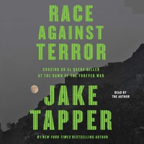 Race Against Terror: Chasing an Al Qaeda Killer at the Dawn of the Forever War