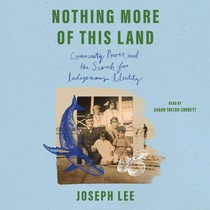 Nothing More of This Land: Community, Power, and the Search for Indigenous Identity