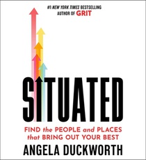 Situated: Find the People and Places That Bring Out Your Best