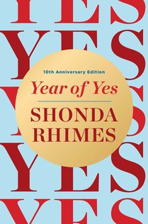 Year of Yes: 10th Anniversary Edition