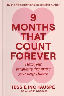 9 Months That Count Forever: How Your Pregnancy Diet Shapes Your Baby's Future