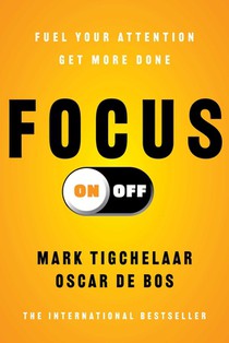 Focus On-Off: Fuel Your Attention, Get More Done
