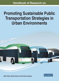 Handbook of Research on Promoting Sustainable Public Transportation Strategies in Urban Environments