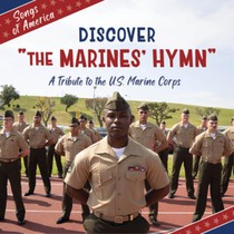 Discover the Marines' Hymn: A Tribute to the U.S. Marine Corps