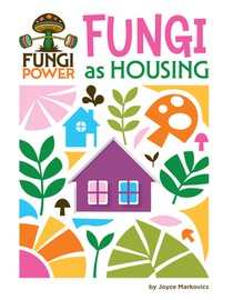 Fungi as Housing
