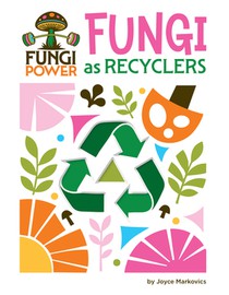 Fungi as Recyclers